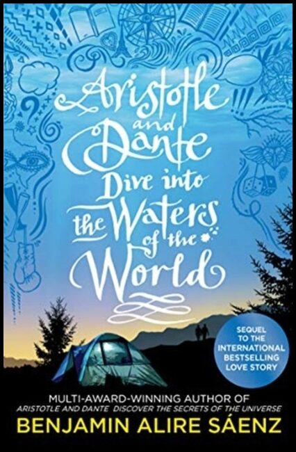 Saenz, Benjamin Alire | Aristotle and Dante Dive Into the Waters of the World