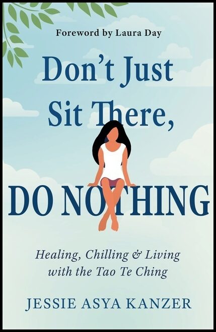 Jessie Asya Kanzer | Don'T Just Sit There, Do Nothing