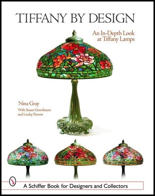Nina Gray | Tiffany By Design : An In-depth Look At Tiffany Lamps