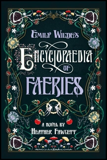 Fawcett, Heather | Emily Wilde's Encyclopaedia of Faeries