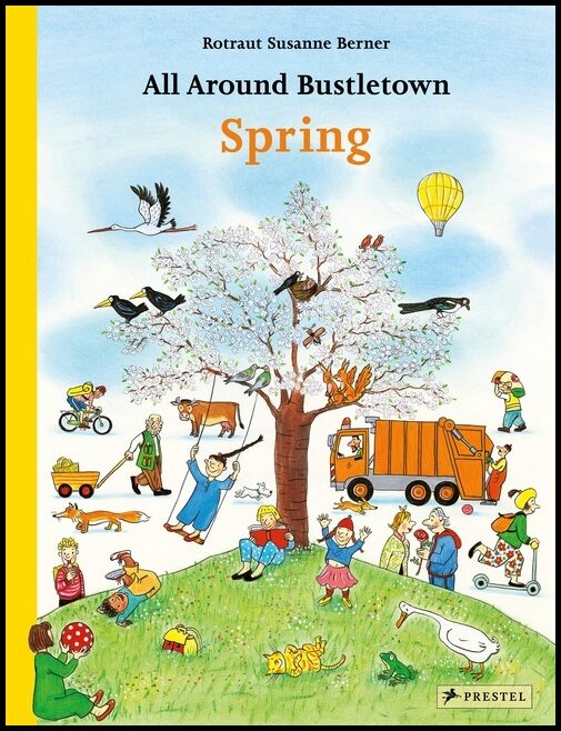 Berner, Rotraut | All Around Bustletown : Spring