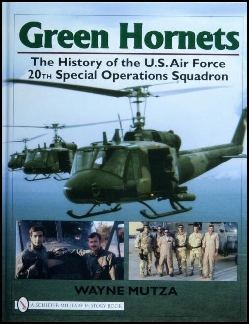 Mutza, Wayne | Green hornets : The history of the u.s. air force 20th special operations s