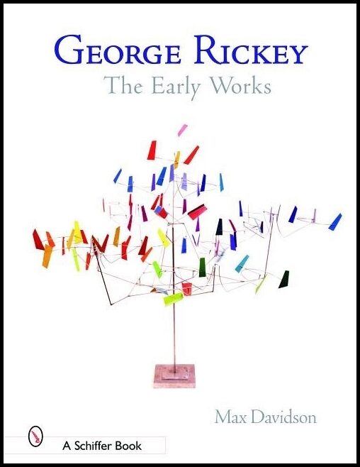Maxwell Davidson | George Rickey : The Early Works