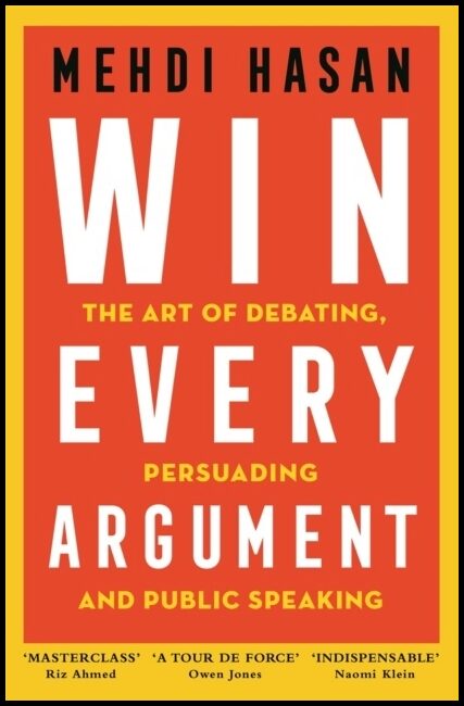 Hasan, Mehdi | Win Every Argument