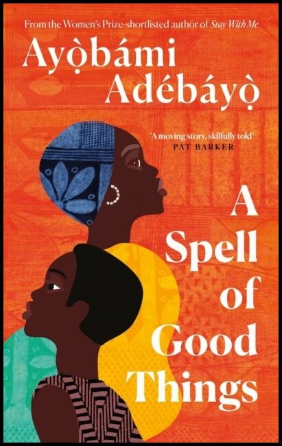 Adebayo, Ayobami | A Spell of Good Things