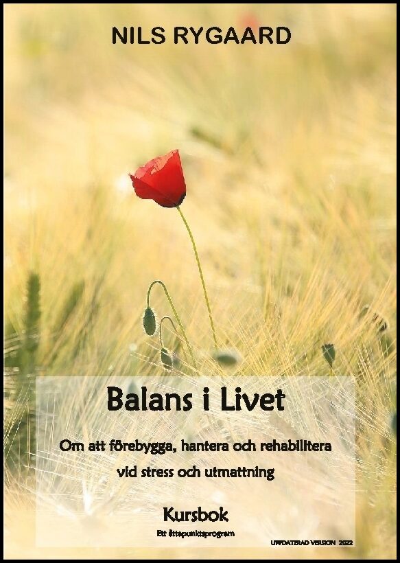 Rygaard, Nils | Balans i livet : Om att förebygga, hantera och rehabilitera vid stress och utmattning - kursbok ett sjuv...