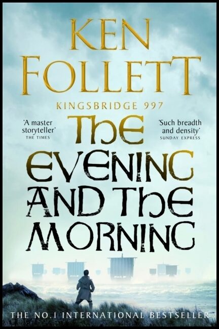 Follett, Ken | The Evening and the Morning