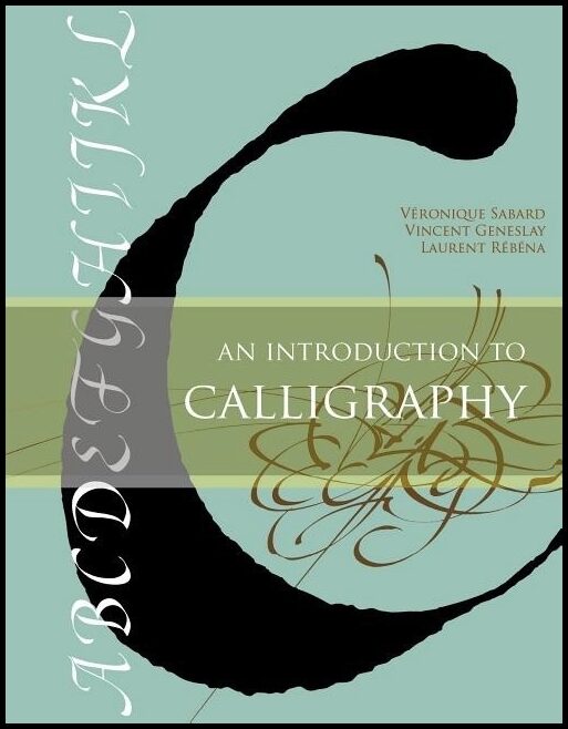 Véronique Sabard - Vincent Geneslay - La | An Introduction To Calligraphy
