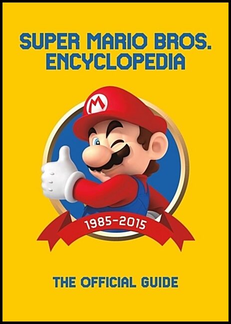 Nintendo | Super Mario Encyclopedia : The Official Guide to the First 30 Years