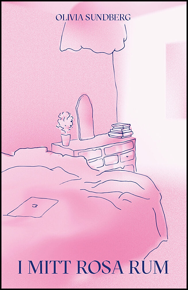 Sundberg, Olivia | I mitt rosa rum