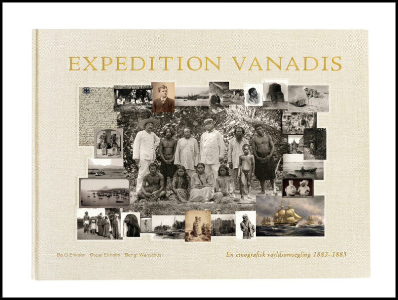 Erikson, Bo G. | Expedition Vanadis : En etnografisk världsomsegling 1883-1885