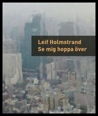 Holmstrand, Leif | Se mig hoppa över