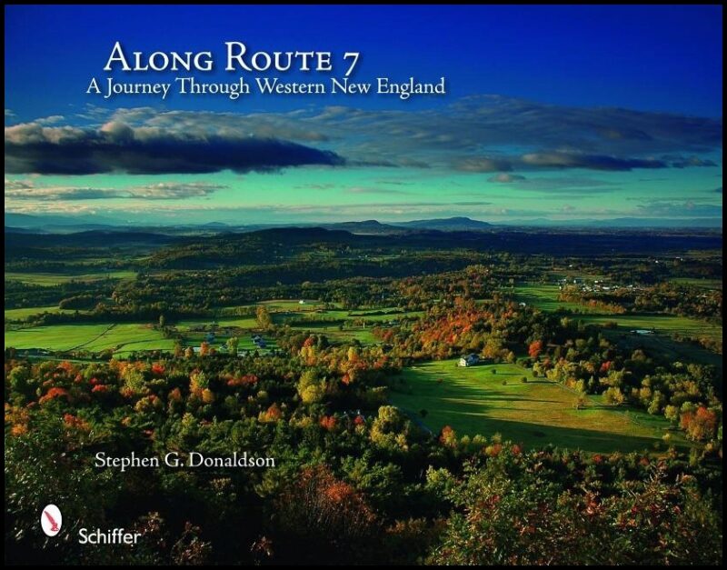 Stephen G. Donaldson | Along Route 7 : A Journey Through Western New England