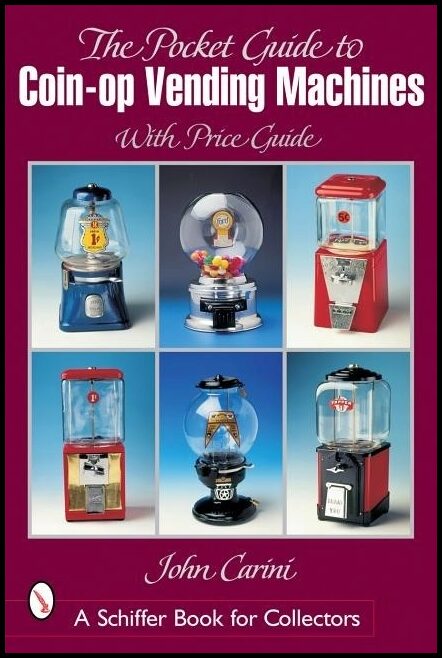 John Carini | Pocket Guide To Coin-Op Vending Machines