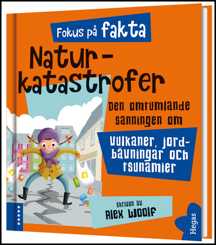 Woolf, Alex | Naturkatastrofer : Den omtumlande sanningen om vulkaner, jordbävningar och tsunamier