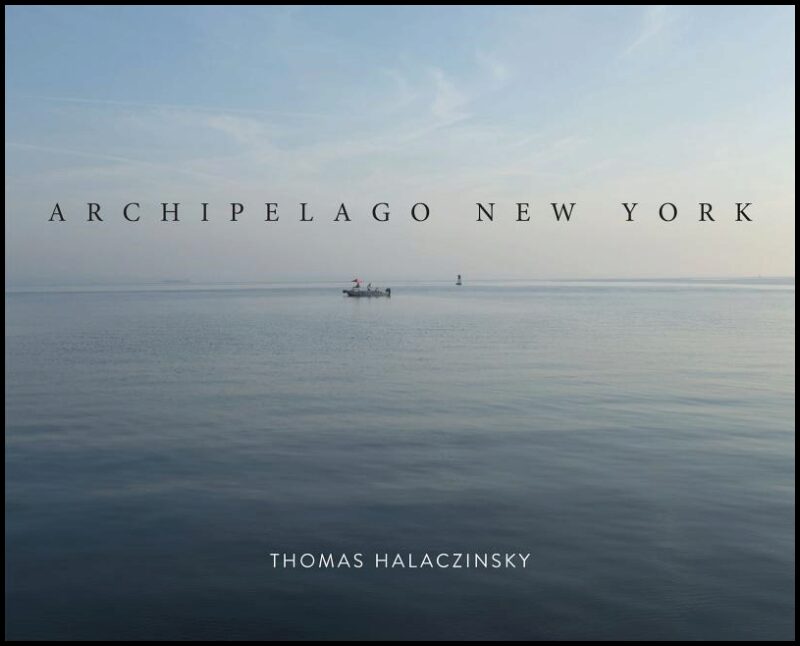 Thomas Halaczinsky | Archipelago New York