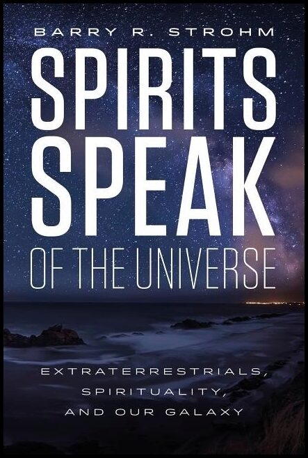 Barry R. Strohm | Spirits Speak Of The Universe