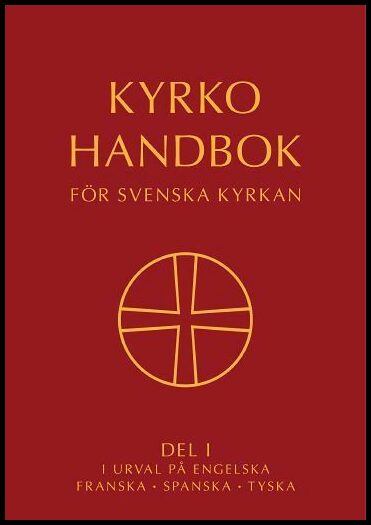 Kyrkohandbok för Sv. kyrkan del 1 i urval på eng, fr, sp, ty