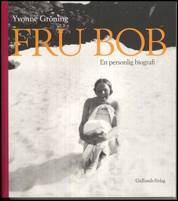 Gröning, Yvonne | Fru Bob : En personlig biografi