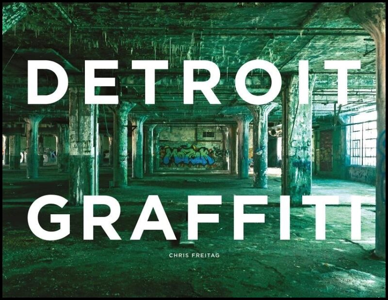 Chris Freitag | Detroit Graffiti