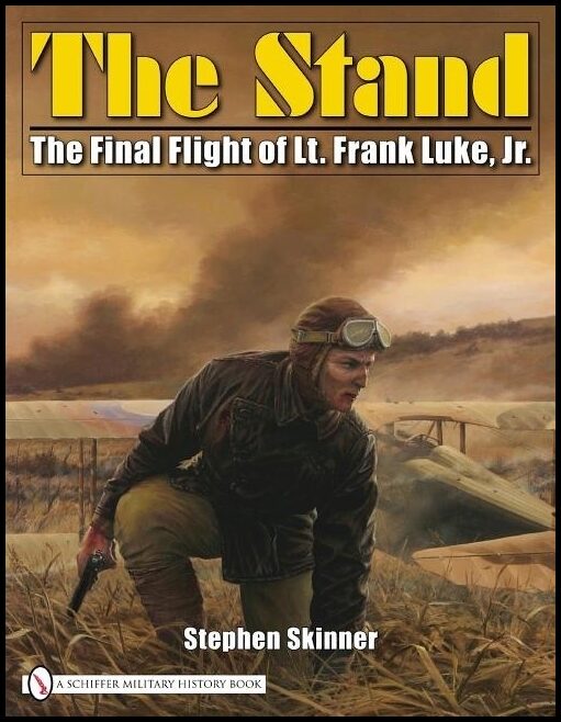 Stephen Skinner | The Stand : The Final Flight of Lt. Frank Luke, Jr.