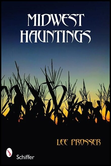 Lee Prosser | Midwest Hauntings