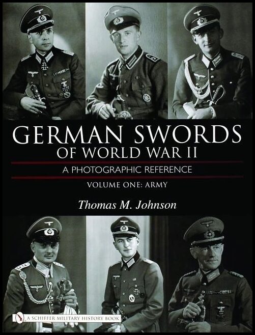 Thomas M. Johnson | German Swords Of World War Ii : A Photographic Reference