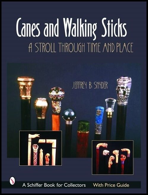 Snyder, Jeffrey B. | Canes & walking sticks : A stroll through time & place
