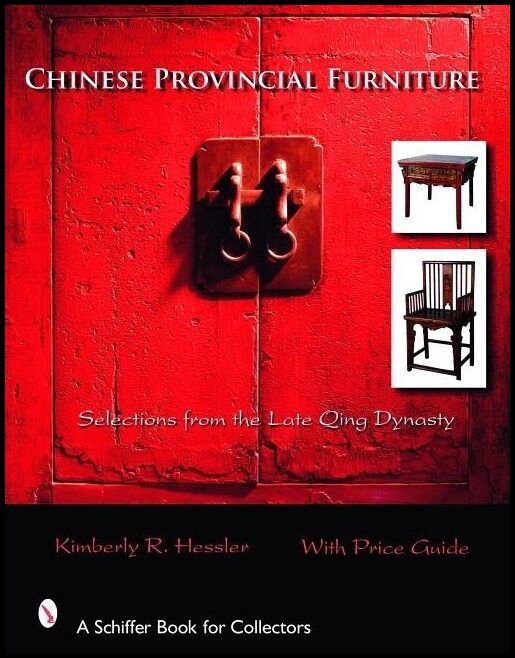 Kimberly R. Hessler | Chinese Provincial Furniture