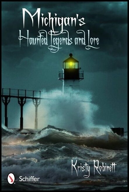 Kristy Robinett | Michigan's Haunted Legends And Lore