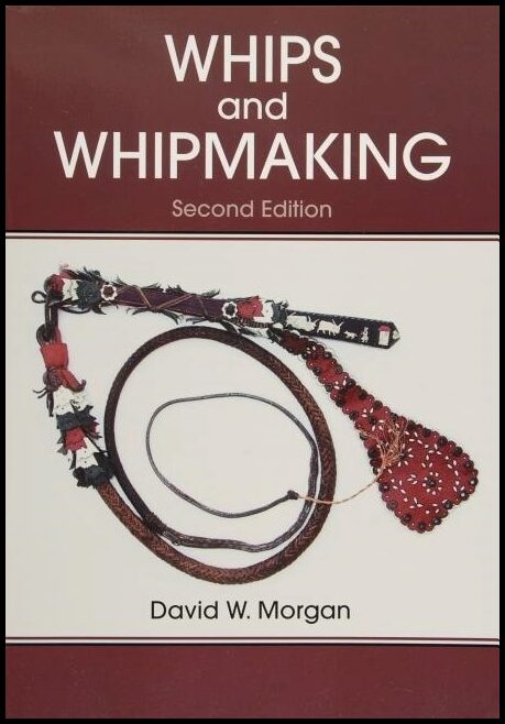 David W. Morgan | Whips And Whipmaking