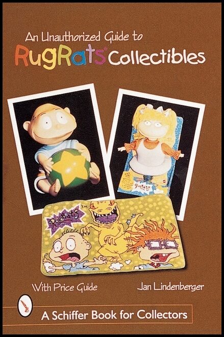 Jan Lindenberger | An Unauthorized Guide To Rugrats® Collectibles