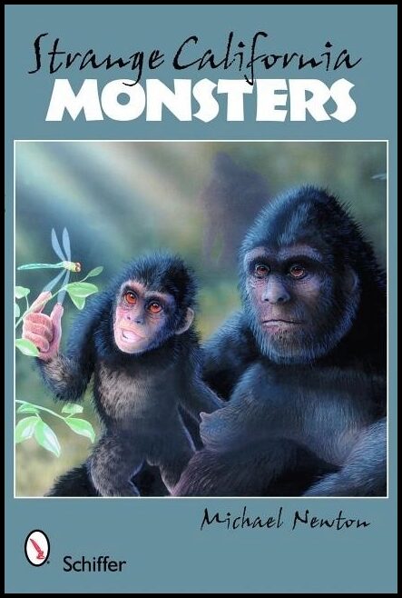Michael Newton | Strange California Monsters