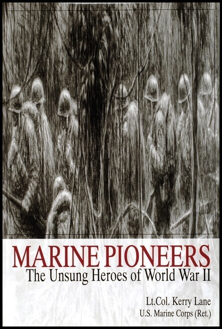 Kerry Lane | Marine Pioneers : The Unsung Heroes of World War II