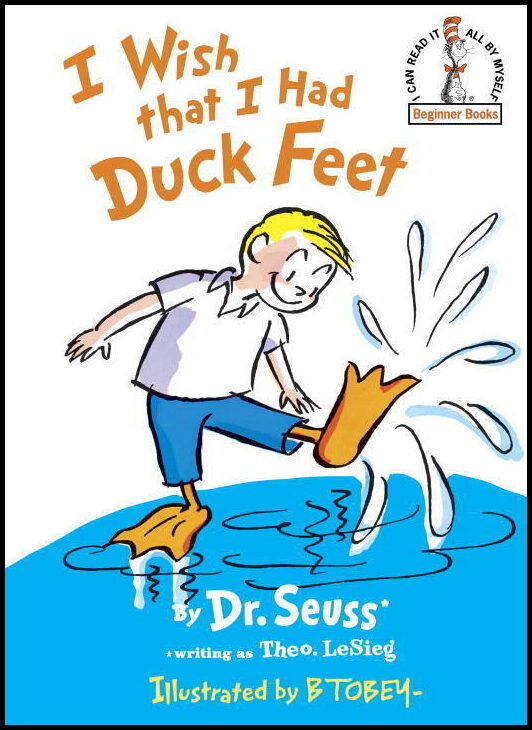 Dr, Seuss | I Wish That I Had Duck Feet