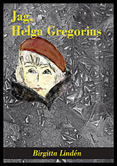 Lindén, Birgitta | Jag, Helga Gregorius