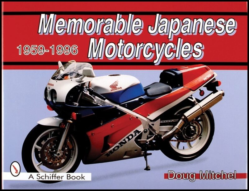 Doug Mitchel | Memorable Japanese Motorcycles : 1959-1996