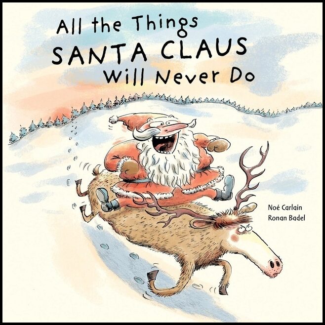 Ronan Badel - Noé Carlain | All The Things Santa Claus Will Never Do