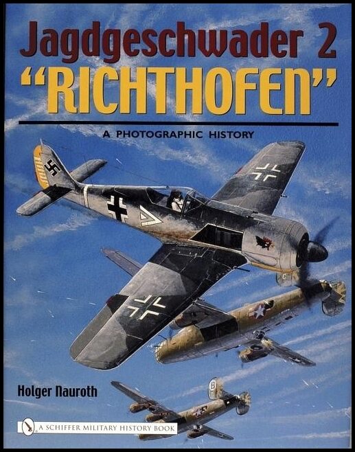 Nauroth, Holger | Jagdgeschwader 2 'richthofen' : A photographic history