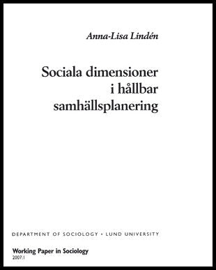 Lindén, Anna-Lisa | Sociala dimensioner i hållbar samhällsplanering