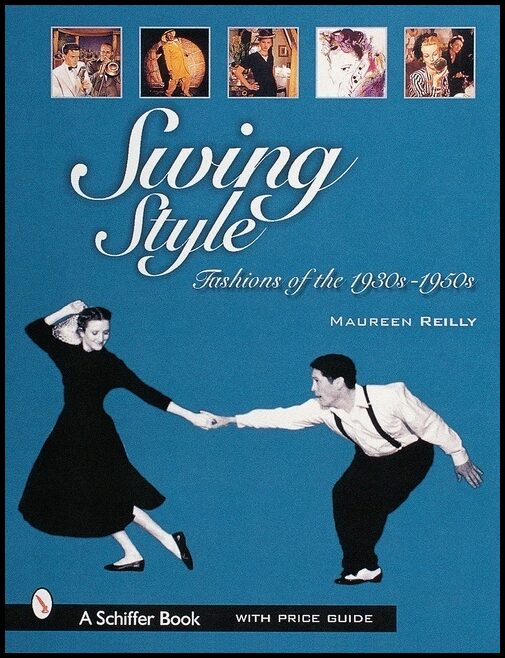 Maureen Reilly | Swing Style : Fashions of the 1930s-1950s