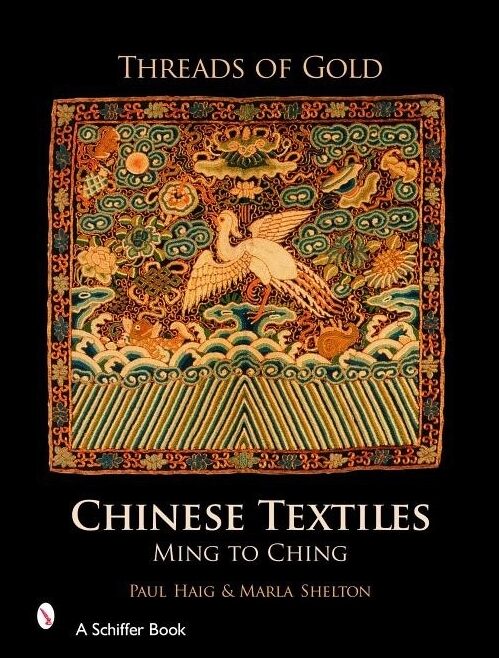 Shelton, Marla | Threads of gold : Chinese textiles - ming to ching