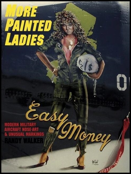 Walker, Randy | More painted ladies : Modern military aircraft nose art & unusual markings