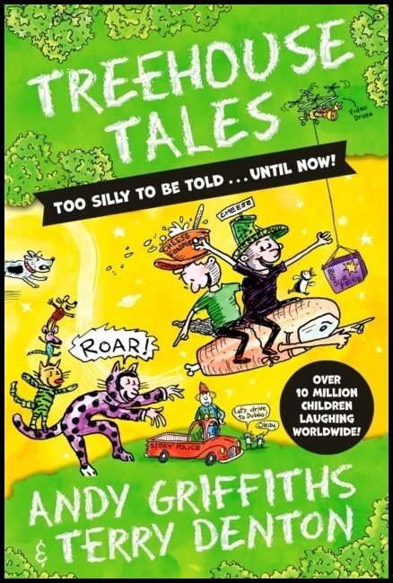 Griffiths, Andy | Treehouse Tales : Too SILLY to be told ... UNTIL NOW!