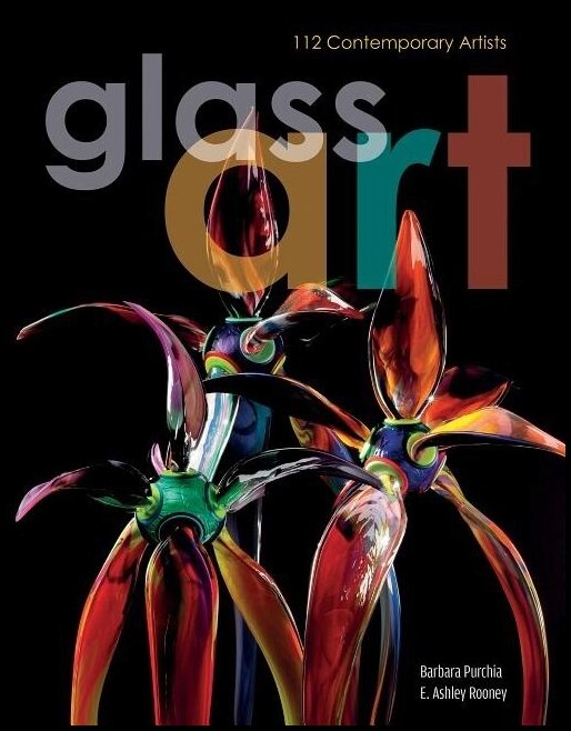 E. Ashley Rooney - Barbara Purchia - Her | Glass Art : 112 Contemporary Artists