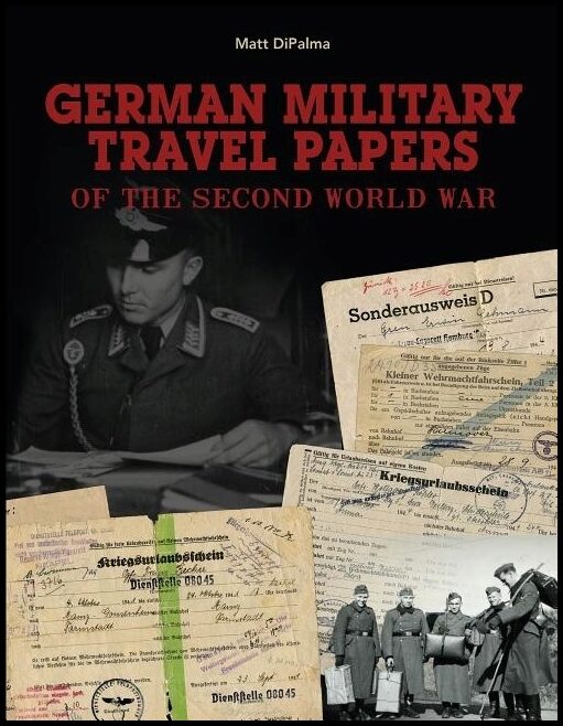 Dipalma, Matt | German military travel papers of the second world war