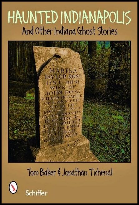 Tom Baker - Jonathan Titchenal | Haunted Indianapolis : And Other Indiana Ghost Stories