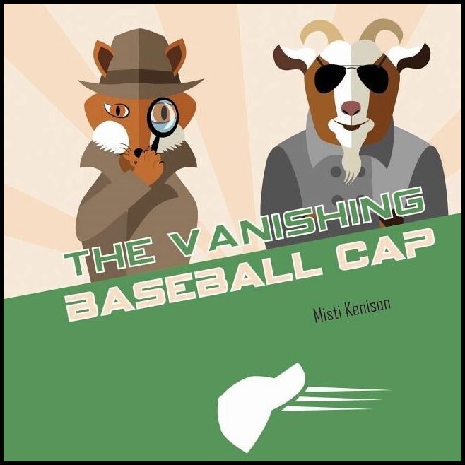 Misti Kenison | The Vanishing Baseball Cap : A Fox and Goat Mystery