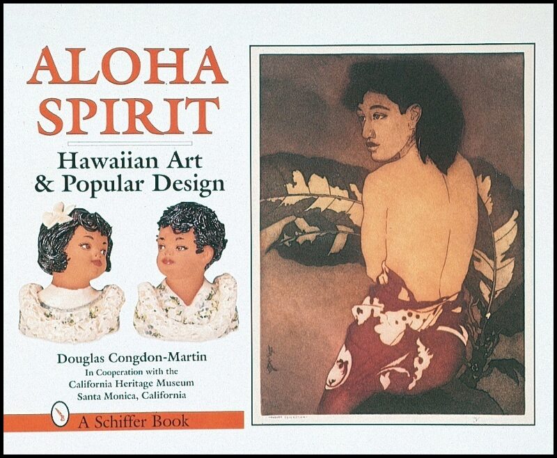 Douglas Congdon-Martin | Aloha Spirit : Hawaiian Art and Popular Culture