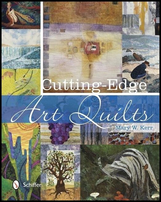 Kerr, Mary | Cutting-edge art quilts
